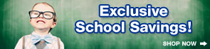 Exclusive School Savings!